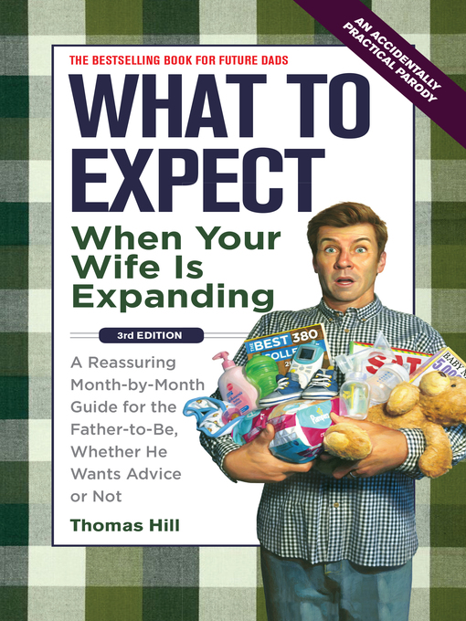 Title details for What to Expect When Your Wife Is Expanding by Thomas Hill - Wait list